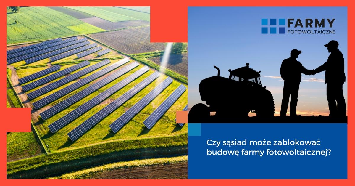 Czy sąsiad może zablokować budowę farmy fotowoltaicznej?
